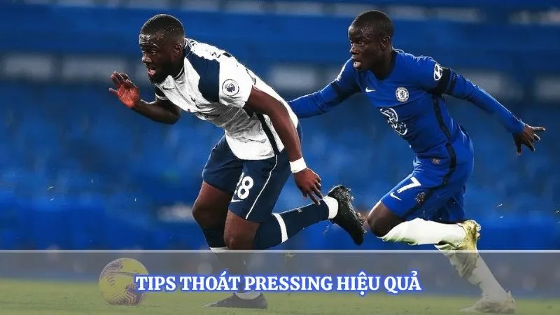 Tips thoát Pressing hiệu quả